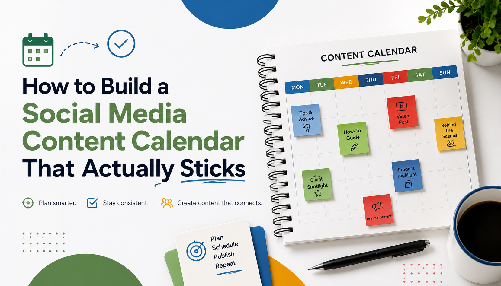 Build a Social Media Content Calendar That Actually Sticks